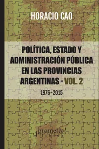 Política, Estado y Administración Pública en las provincias argentinas - Vol. 2