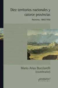 Diez territorios nacionales y catorce provincias