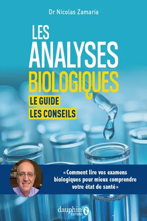 Les analyses biologiques : Le guide. Les conseils