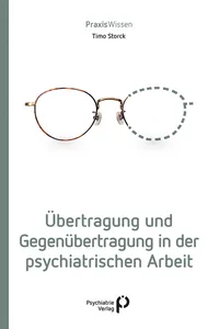 Übertragung und Gegenübertragung in der psychiatrischen Arbeit