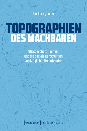 Topographien des Machbaren
