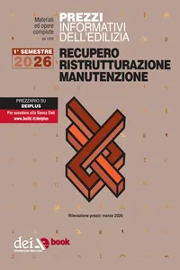 Prezzi informativi dell’edilizia. Recupero Ristrutturazione Manutenzione. 1/2026