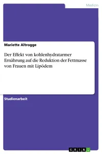 Der Effekt von kohlenhydratarmer Ernährung auf die Reduktion der Fettmasse von Frauen mit Lipödem_cover
