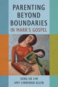 Parenting Beyond Boundaries in Mark's Gospel_cover