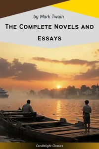 The Complete Novels and Essays of Mark Twain