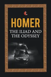 THE ILIAD AND THE ODYSSEY