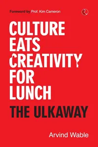 Culture Eats Creativity for Lunch: The Ulkaway_cover