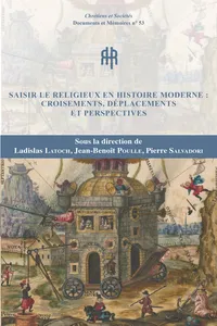 Saisir le religieux en histoire moderne : croisements, déplacements et perspectives_cover