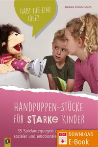 Handpuppen-Stücke für starke Kinder. 35 Spielanregungen zur Förderung sozialer und emotionaler Kompetenzen_cover