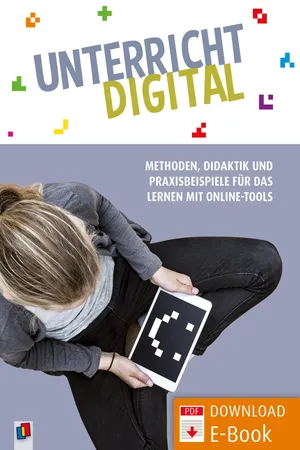 Unterricht digital – Methoden, Didaktik und Praxisbeispiele für das Lernen mit Online-Tools