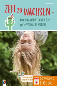 Zeit zu wachsen – Der Praxisratgeber für gute Vorschularbeit_cover
