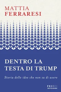 Dentro la testa di Trump