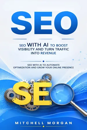 SEO: SEO With AI to Boost Visibility and Turn Traffic Into Revenue