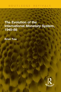 The Evolution of the International Monetary System, 1945–88_cover