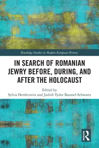 In Search of Romanian Jewry Before, During, and After the Holocaust