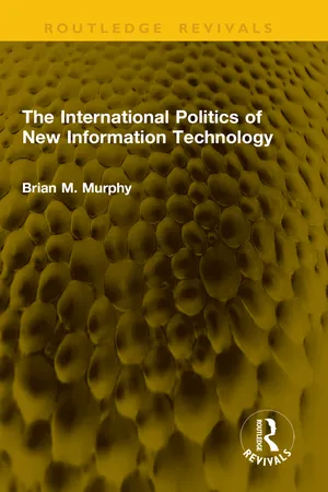 The International Politics of New Information Technology