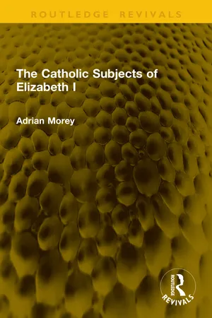 The Catholic Subjects of Elizabeth I