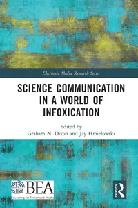 Science Communication in a World of Infoxication