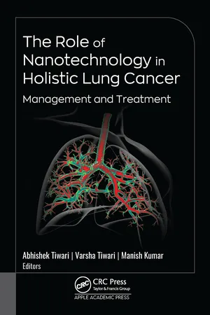 The Role of Nanotechnology in Holistic Lung Cancer Management and Treatment