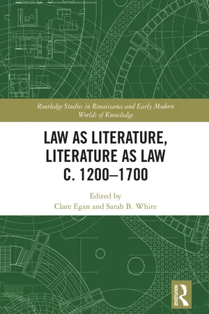 Law as Literature, Literature as Law c. 1200β1700