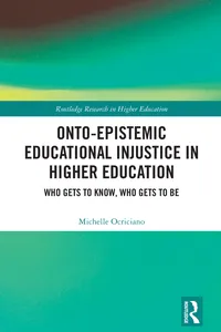 Onto-Epistemic Educational Injustice in Higher Education