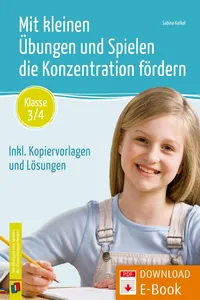 Mit kleinen Übungen und Spielen die Konzentration fördern – Klasse 3/4_cover