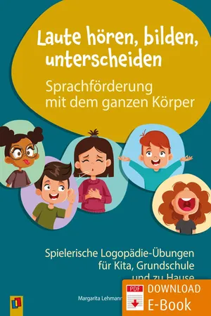 Laute hören, bilden, unterscheiden – Sprachförderung mit dem ganzen Körper
