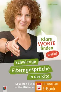 Klare Worte finden - spezial: Schwierige Elterngespräche in der Kita