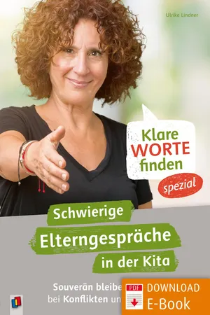 Klare Worte finden - spezial: Schwierige Elterngespräche in der Kita