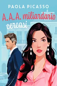A.A.A. miliardario cercasi: Un Chick Lit Enemies-to-Lovers Romance_cover