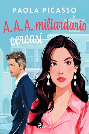 A.A.A. miliardario cercasi: Un Chick Lit Enemies-to-Lovers Romance