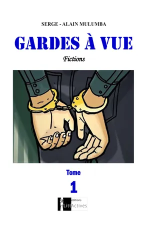 Gardes à vue, Tome 1