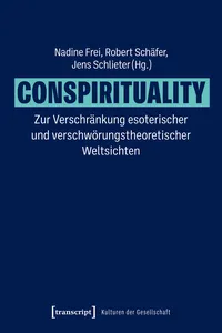 Conspirituality – Zur Verschränkung esoterischer und verschwörungstheoretischer Weltsichten_cover