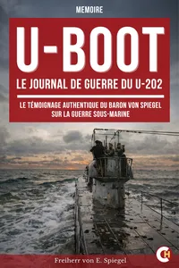 U-BOOT : Le journal de guerre du U-202