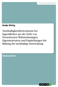 Nachhaltigkeitsbewusstsein bei Jugendlichen aus der Sicht von Erwachsenen. Wahrnehmungen, Eigenmotivation und Empfehlungen für Bildung für nachhaltige Entwicklung_cover