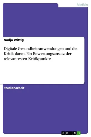 Digitale Gesundheitsanwendungen und die Kritik daran. Ein Bewertungsansatz der relevantesten Kritikpunkte