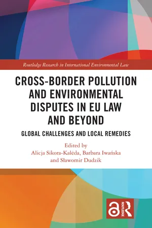 Cross-Border Pollution and Environmental Disputes in EU Law and Beyond