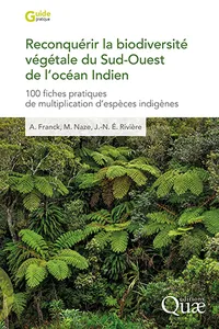 Reconquérir la biodiversité végétale du Sud-Ouest de l'océan Indien