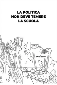 La politica non deve temere la scuola