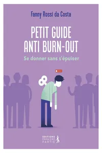 Petit guide anti burn-out : Se donner sans s'épuiser