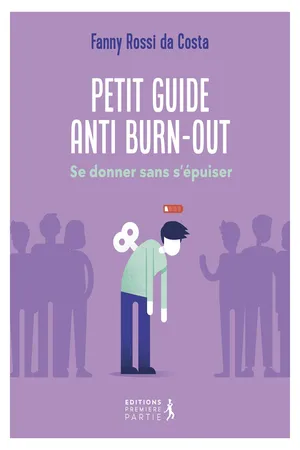 Petit guide anti burn-out : Se donner sans s'épuiser