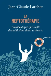 La neptothérapie : Aide spirituelle pour sortir des addictions_cover