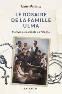 Le rosaire de la famille Ulma : Martyrs de la charité en Pologne_cover