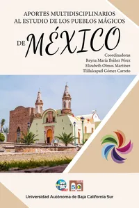 Aportes multidisciplinarios al estudio de los pueblos mágicos en México
