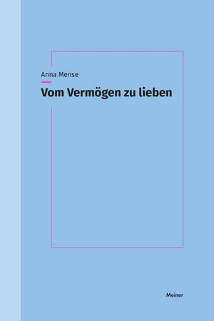 Vom Vermögen zu lieben