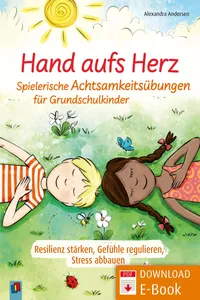 Hand aufs Herz - Spielerische Achtsamkeitsübungen für Grundschulkinder_cover