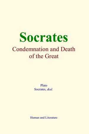 Socrates : Condemnation and Death of the Great Philosopher