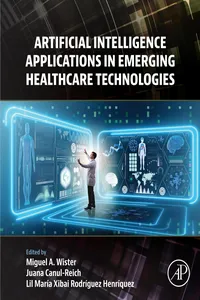 Artificial Intelligence Applications in Emerging Healthcare Technologies_cover