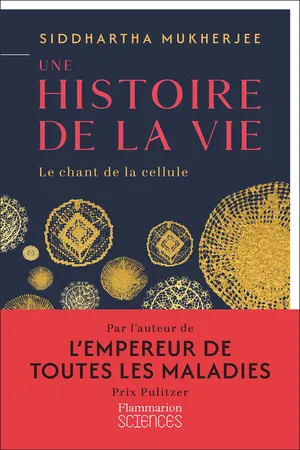 Une histoire de la vie. le chant des cellules