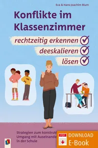 Konflikte im Klassenzimmer rechtzeitig erkennen, deeskalieren, lösen_cover
